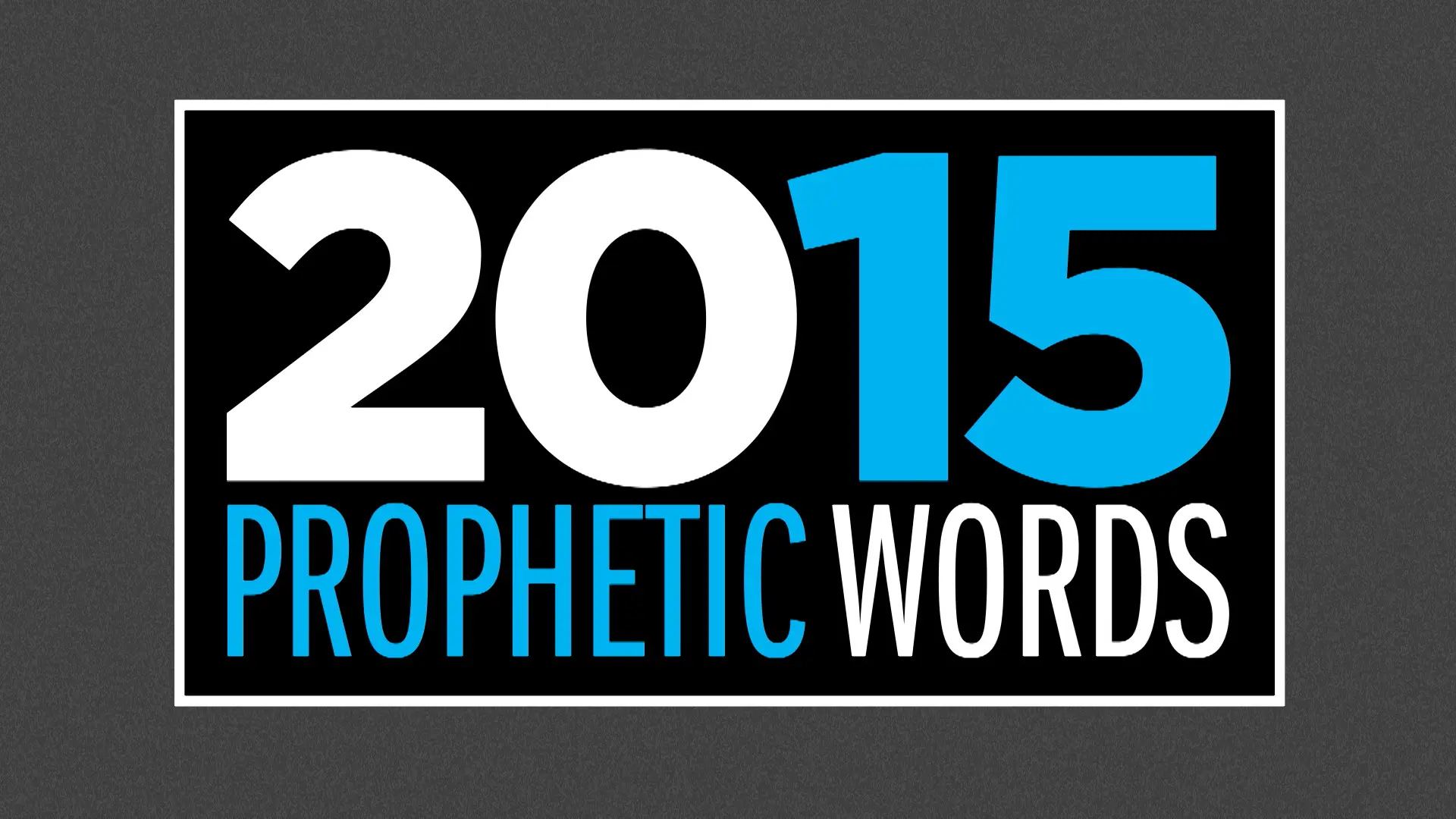 2015 Prophetic Words