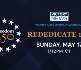 Victory News Special Presentation featuring Rededicate 250 in DC