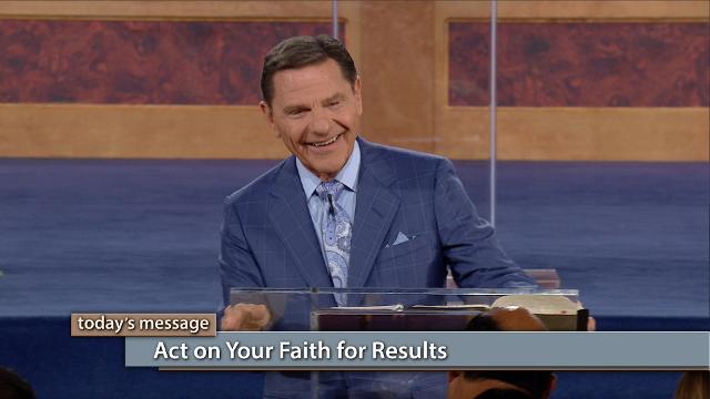 Act on Your Faith for Results