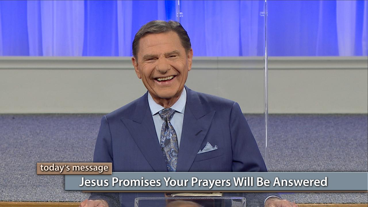 Jesus Promises Your Prayers Will Be Answered