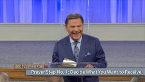 Prayer Step No. 1: Decide What You Want to Receive
