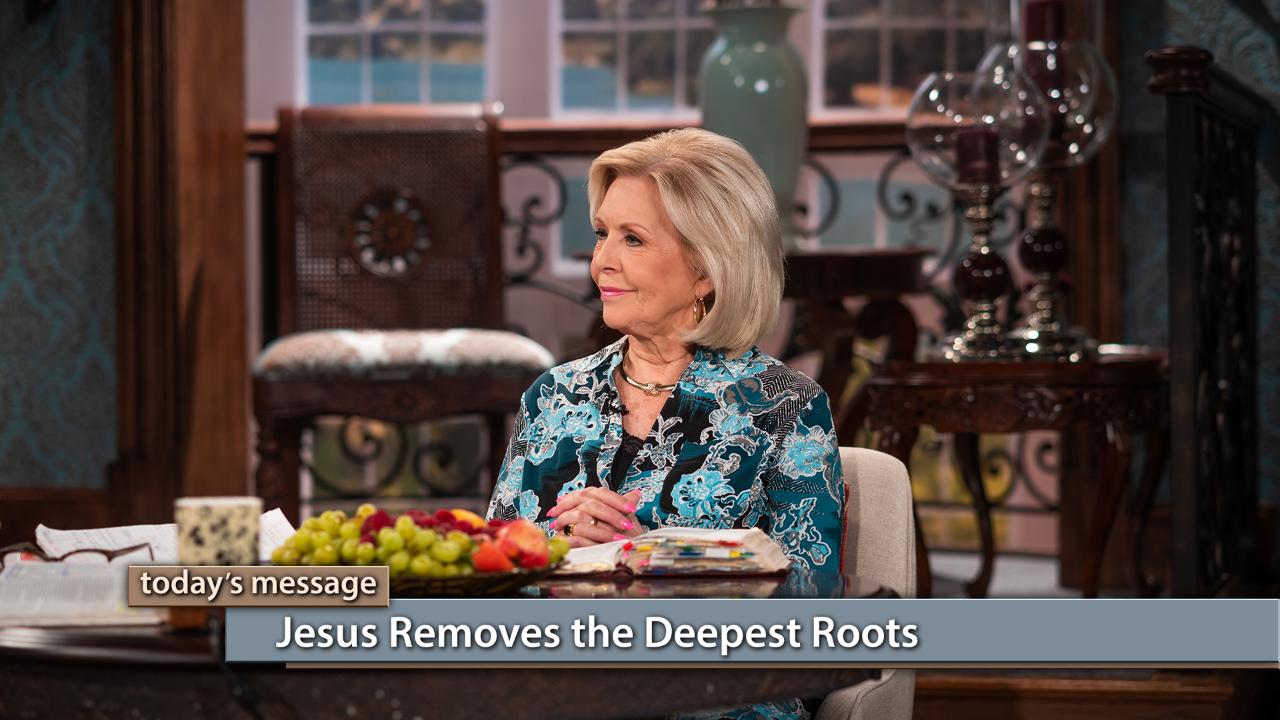 Jesus Came to Remove the Deepest Roots