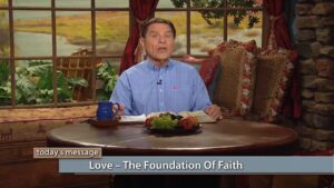 Love–The Foundation of Faith (Previously Aired)