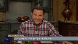 How to Pray in the Spirit of Faith (Previously Aired)