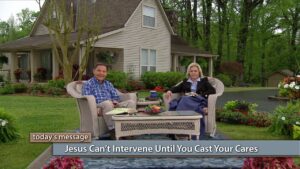 Jesus Can’t Intervene Until You Cast Your Cares