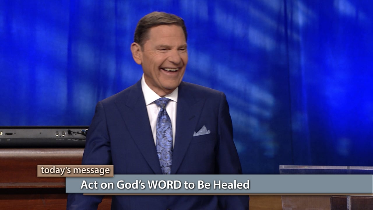 Act on God’s WORD to Be Healed