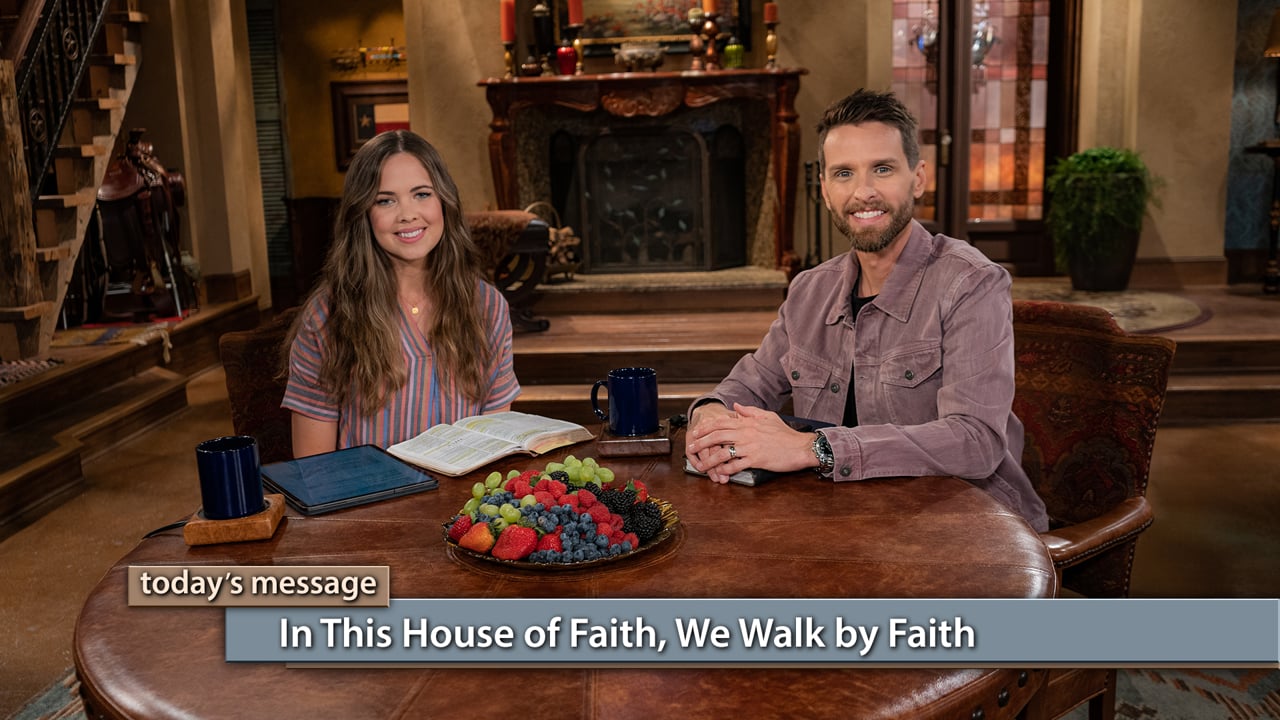 In This House of Faith, We Walk by Faith