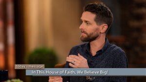 In This House of Faith, We Believe Big!