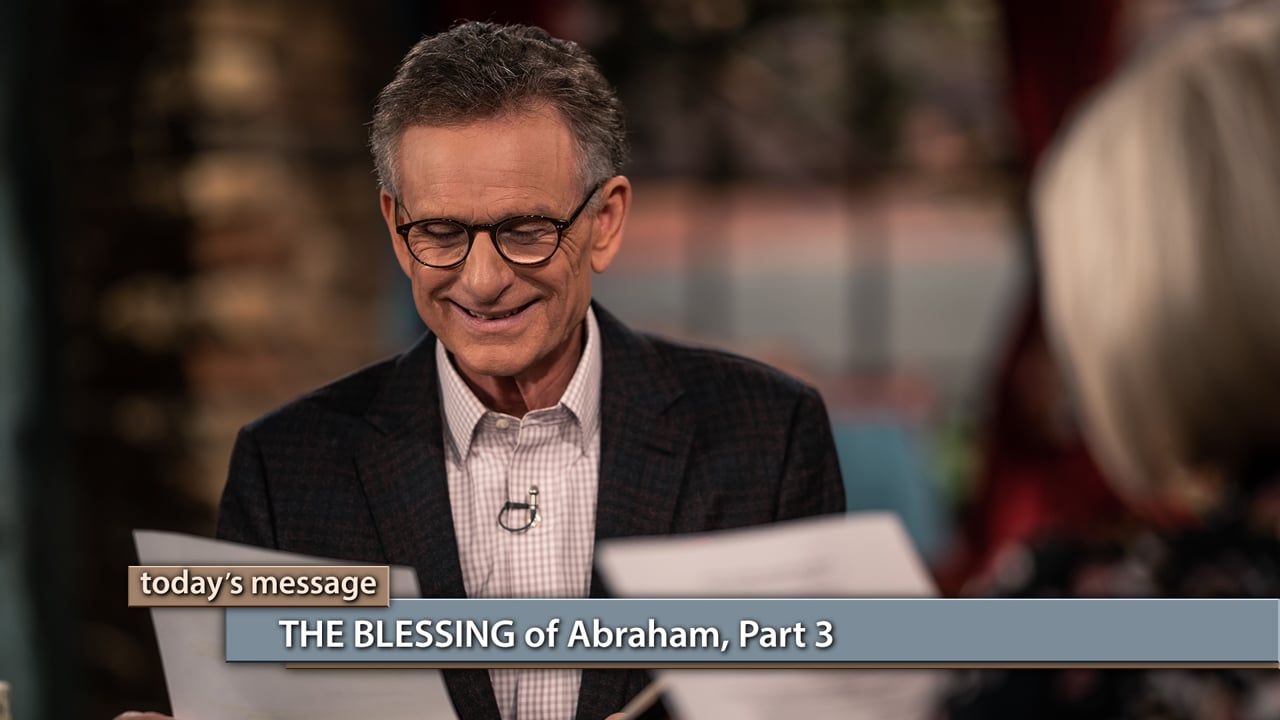 THE BLESSING of Abraham, Part 3