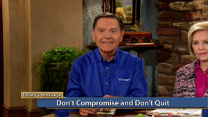 Don’t Compromise and Don’t Quit