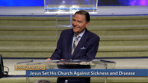 Jesus Set His Church Against Sickness and Disease