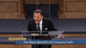 The Many Benefits of Living By Faith