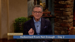 Redeemed From Not Enough