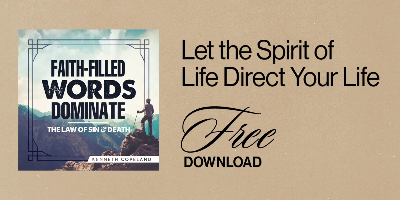 Faith Filled Words Dominate the Law of Sin and Death